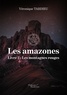 Véronique Tardieu - Les Amazones Tome 2 : Les montagnes rouges.