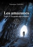Véronique Tardieu - Les amazones - Livre 3, La grotte des origines.