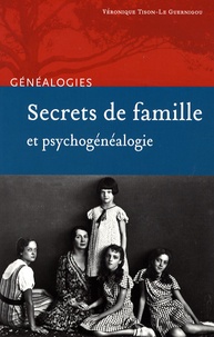 Véronique Tison-Le Guernigou - Secrets de famille et psychogénéalogie.