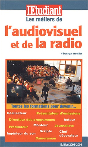 Véronique Trouillet - Les métiers de l'audiovisuel et de la radio.