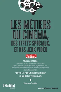 Les métiers du cinéma, des jeux vidéo et des effets spéciaux