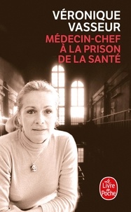 Véronique Vasseur - Medecin-Chef A La Prison De La Sante.