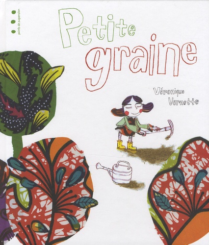 Véronique Vernette - Petite graine.