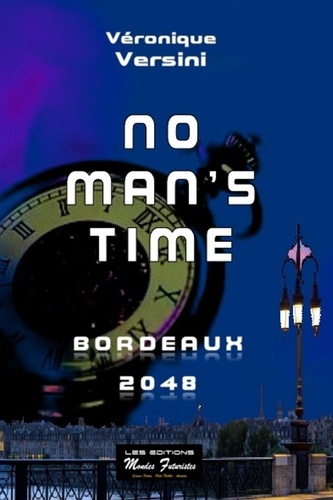 No man's time. Bordeaux 2048