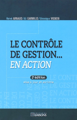 Véronique Vignon et Ali Garmilis - Le Controle De Gestion En Action. 2eme Edition.