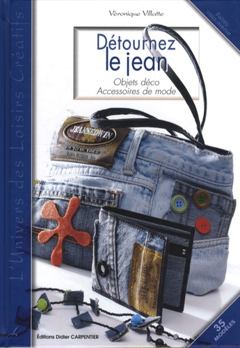 Véronique Villatte - Détournez le jean - Objets déco accessoires de mode.