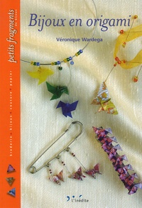 Véronique Wardega - Bijoux en origami.