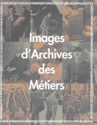 Véronique Willemin et Jacques Borgé - Images d'Archives des Métiers.