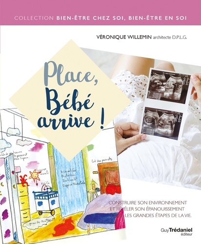 Véronique Willemin et Jean-Pierre Boyer - Place, bébé arrive !.