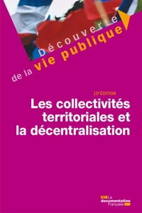 Les collectivités territoriales et la décentralisation