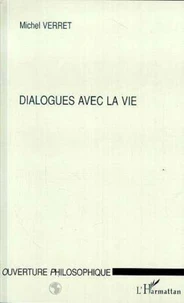 Dialogues avec la vie
