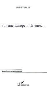 SUR UNE EUROPE INTÉRIEURE…