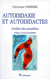 Autodidaxie Et Autodidactes. L'Infini Des Possibles