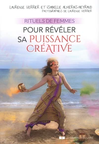 Rituels de femmes pour révéler sa puissance créative