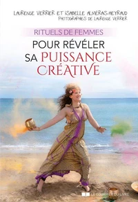 Rituels de femmes pour révéler sa puissance créative