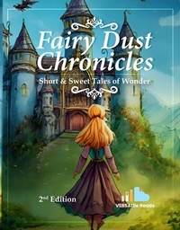  VERSAtile Reads - Fairy Dust Chronicles - Short and Sweet Tales Wonder: 2nd Edition.