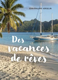Des vacances de rêves