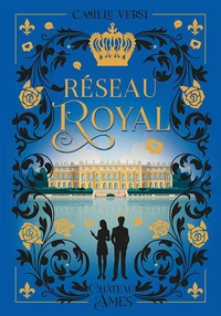 Réseau Royal Tome 1