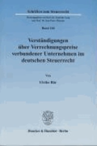 Verständigungen über Verrechnungspreise verbundener Unternehmen im deutschen Steuerrecht.