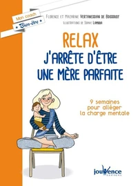 Relax : j'arrête d'être une mère parfaite