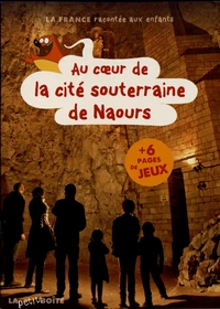 Au coeur de la cité souterraine de Naours