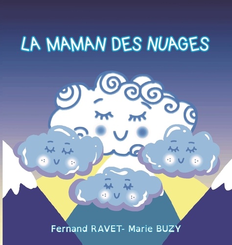 Marie Buzy et Fernand Ravet - La maman des nuages.