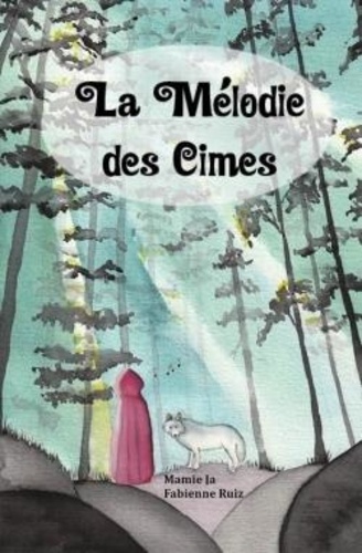 Ja Mamie et Fabienne Ruiz - La mélodie des cimes.