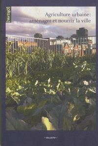  Vertigo - Agriculture urbaine - Aménager et nourrir la ville.