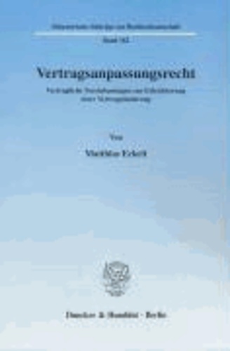 Vertragsanpassungsrecht - Vertragliche Vereinbarungen zur Erleichterung einer Vertragsänderung.