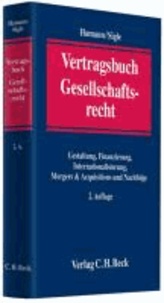 Vertragsbuch Gesellschaftsrecht - Gestaltung, Finanzierung, Internationalisierung, Mergers & Acquisitions und Nachfolge.