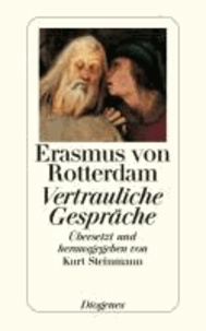 Vertrauliche Gespräche. Erasmus von Rotterdam.
