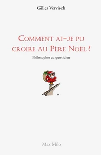 Comment ai-je pu croire au Père Noël ?