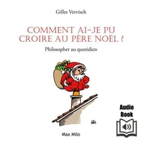Comment ai-je pu croire au Père Noël ?