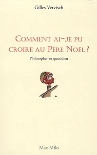 Comment ai-je pu croire au Père Noël ?