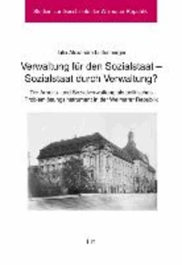 Verwaltung für den Sozialstaat - Sozialstaat durch Verwaltung?