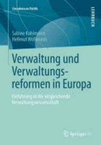 Verwaltung und Verwaltungsreformen in Europa - Einführung in die vergleichende Verwaltungswissenschaft.