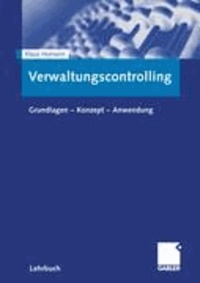 Verwaltungscontrolling - Grundlagen - Konzept - Anwendung.