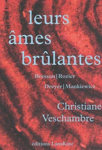 Leurs âmes brûlantes (Bresson, Rozier, Dreyer, Mankiewicz)