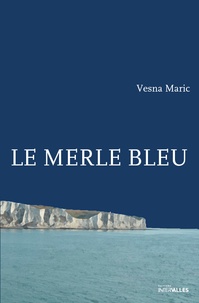 Vesna Maric - Le merle bleu.