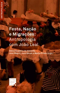 Festa, Nação e Migrações: Antropologia com João Leal