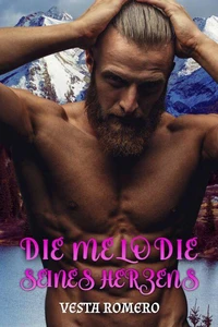 Die Melodie seines Herzens