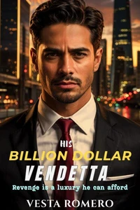 His Billion Dollar Vendetta
