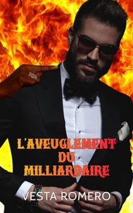L'aveuglement Du Milliardaire