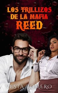 Los Trillizos De La Mafia: Reed