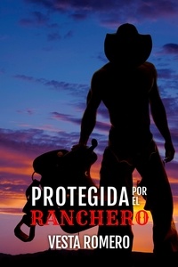  Vesta Romero - Protegida Por El Ranchero.
