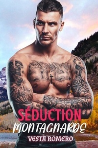 Livres à télécharger gratuitement isbn Séduction Montagnarde 9798223594130 (Litterature Francaise) CHM MOBI PDF par Vesta Romero
