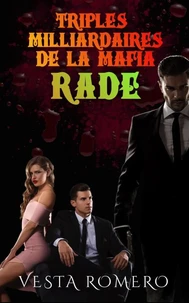 Triplés Milliardaires de la Mafia: Rade
