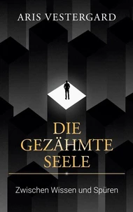 Die gezähmte Seele