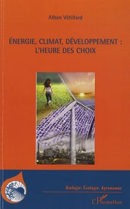 Energie, climat, développement : l'heure des choix