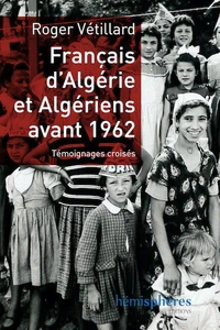 Français d'Algérie et Algériens avant 1962